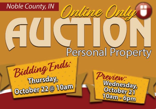 TIMED ONLINE ONLY PERSONAL PROPERTY AUCTION IN NOBLE COUNTY, INDIANA