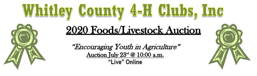 2020 WHITLEY COUNTY, INDIANA 4H ONLINE VIRTUAL ONLY AUCTION