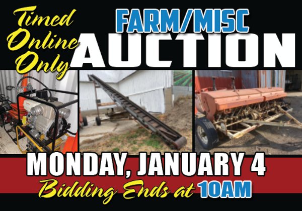 TIMED ONLINE ONLY - SMALL FARM EQUIP - LIVESTOCK EQUIP - MISC. TOOLS & PARTS AUCTION