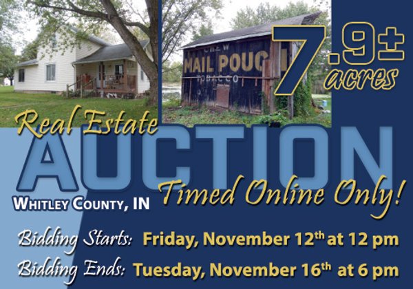 TIMED ONLINE ONLY REAL ESTATE AUCTION - 7.9+/- ACRES OFFERED IN 1 TRACT IN WHITLEY COUNTY, INDIANA