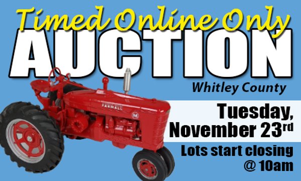 TIMED ONLINE ONLY - PERSONAL PROPERTY AUCTION - WHITLEY COUNTY, INDIANA