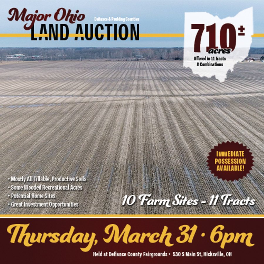 MAJOR OHIO LAND AUCTION 710+/- ACRES OFFERED IN 11 TRACTS OR IN COMBINATIONS IN DEFIANCE AND PAULDING COUNTIES, OH