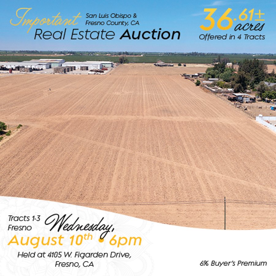 IMPORTANT REAL ESTATE AUCTION - 23.45 +/- ACRES IN 3 TRACTS, AS PART OF A 36.61+/- ACRE AUCTION - FRESNO COUNTY, CA