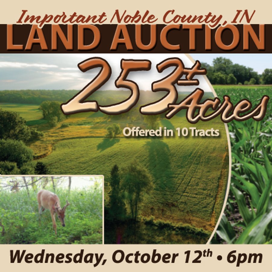 LAND AUCTION - 253+/- ACRES OFFERED IN 10 TRACTS IN NOBLE COUNTY, INDIANA