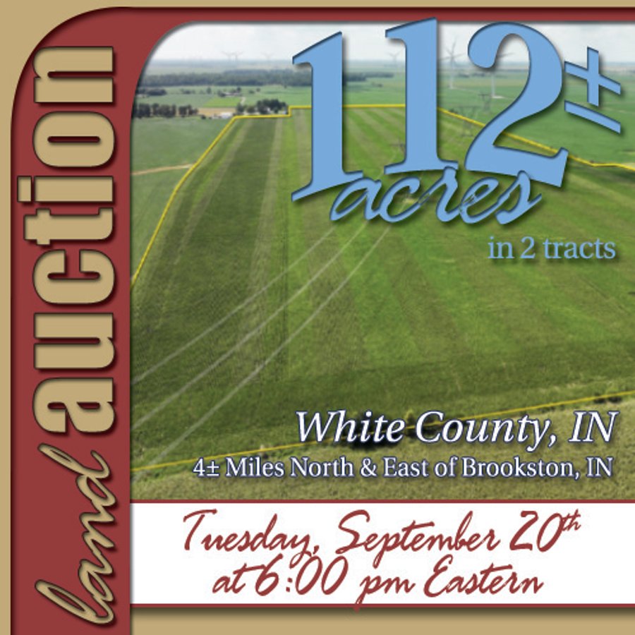 LAND AUCTION - 112+/- ACRES OFFERED IN 2 TRACTS IN WHITE COUNTY, INDIANA