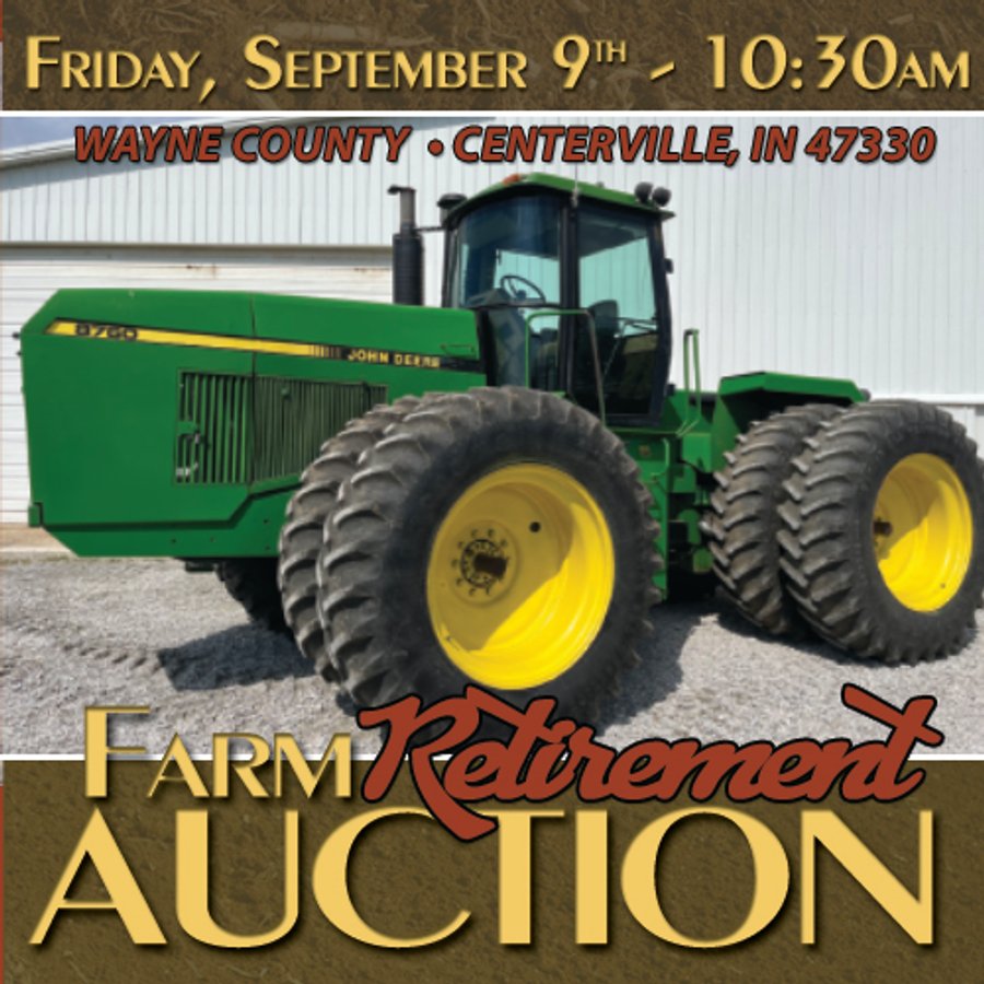 FARM RETIREMENT AUCTION IN WAYNE COUNTY, INDIANA