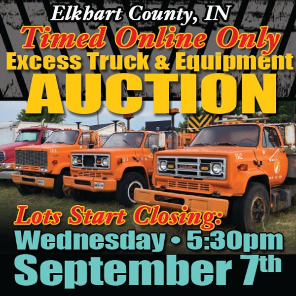 TIMED ONLINE ONLY EXCESS TRUCK & EQUIPMENT AUCTION - ELKHART COUNTY, INDIANA