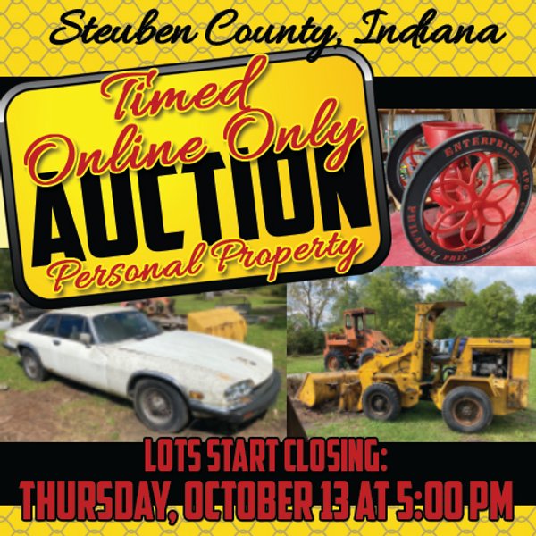 TIMED ONLINE ONLY PERSONAL PROPERTY AUCTION - STEUBEN COUNTY, INDIANA