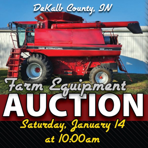 FARM EQUIPMENT AUCTION IN DEKALB COUNTY, INDIANA