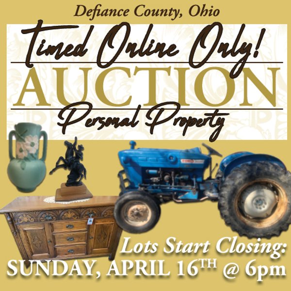 TIMED ONLINE ONLY PERSONAL PROPERTY AUCTION IN DEFIANCE COUNTY, OHIO