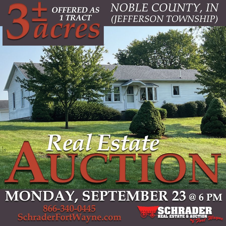 REAL ESTATE AUCTION - 3+/- ACRES OFFERED IN 1 TRACT IN NOBLE COUNTY, INDIANA
