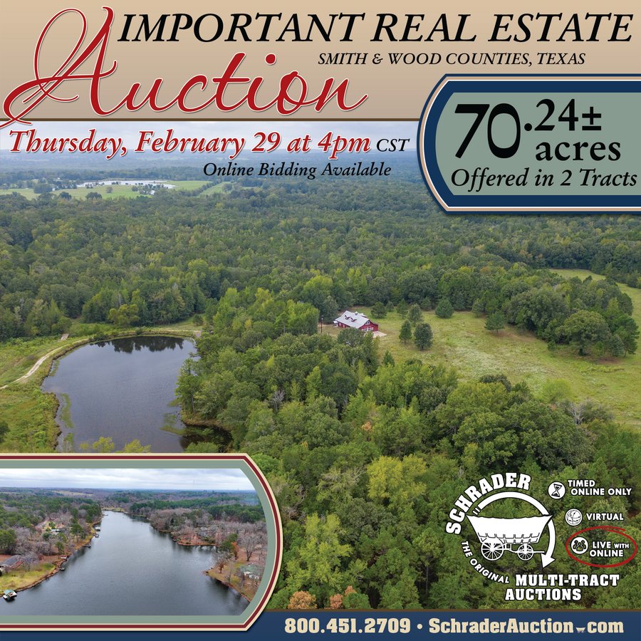 REAL ESTATE AUCTION - 70.24+/- ACRES OFFERED IN 2 TRACTS IN WOOD & SMITH COUNTIES, TEXAS