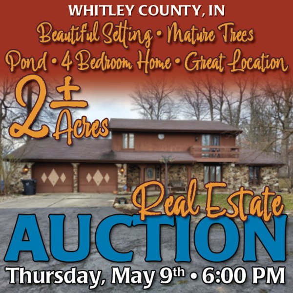 REAL ESTATE AUCTION - 2+/- ACRES OFFERED IN 1 TRACT IN WHITLEY COUNTY, INDIANA