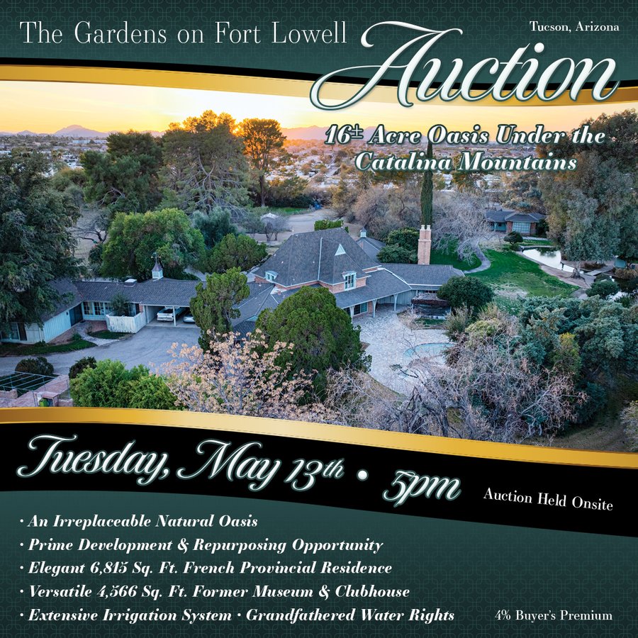 The Gardens on Fort Lowell Auction - 16+/- Acre Oasis Under the
Catalina Mountains in Tucson, AZ