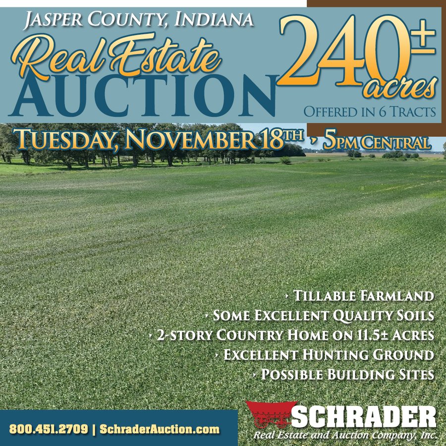 REAL ESTATE AUCTION - 240+/-ACRES OFFERED IN 6 TRACTS IN JASPER COUNTY, INDIANA
