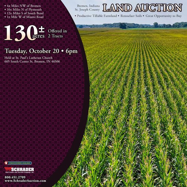 LAND AUCTION - 130+/-ACRES OF PRODUCTIVE FARMLAND OFFERED IN 2 TRACTS IN ST JOSEPH COUNTY, INDIANA