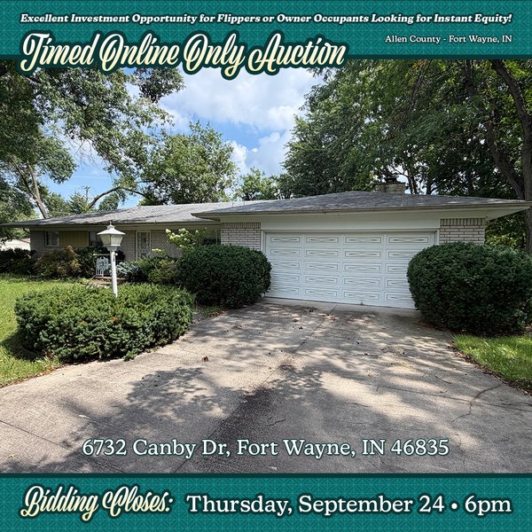 TIMED ONLINE ONLY REAL ESTATE AUCTION IN ALLEN COUNTY INDIANA - 6732 Canby Dr, Ft Wayne, IN 46835 - Allen County, Indiana